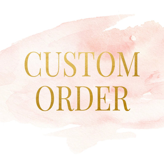Custom Order For Paula Adamo
